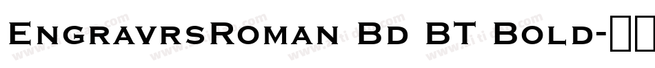 EngravrsRoman Bd BT Bold字体转换